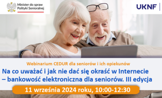 Obraz przedstawiający Webinarium CEDUR dla seniorów i ich opiekunów "Na co uważać i jak nie dać się okraść w Internecie"