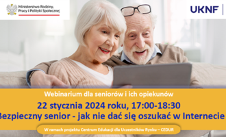 Obraz przedstawiający Webinarium CEDUR dla seniorów i ich opiekunów "Bezpieczny senior - jak nie dać się oszukać w Internecie"