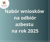 Obraz przedstawiający Nabór wniosków na odbiór azbestu na rok 2025